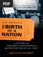 Melvyn Stokes - D.W. Griffith's The Birth of A Nation - A History of The Most Controversial Motion Picture of All Time (2008)