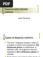 Disperse and Colloidal Systems: Jana Novotná