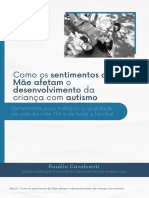 Ebook - Como Os Sentimentos Da Mãe Afetam o Desenvolvimento Da Criança Com Autismo.