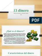 El Dinero: Trabajo Presentado Por: Michelle Obando 906