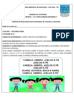 Cabeça, Ombro, Joelho E Pé Joelho E Pé Cabeça, Ombro, Joelho E Pé Joelho E Pé Olhos, Ouvidos, Boca E Nariz, Cabeça, Ombro, Joelho E Pé