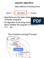 A Computer Algorithm: - Is A Step-By-Step Method of Solving Some Problem