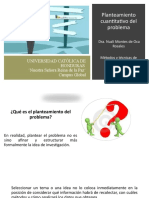 Planteamiento Cuantitativo Del Problema: Universidad Católica de Honduras Nuestra Señora Reina de La Paz Campus Global