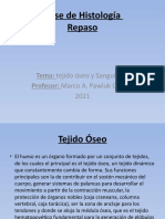 Clase de Histología Repaso: Tema: Tejido Óseo y Sanguíneo. Profesor: Marco A. Pawluk Ochoa