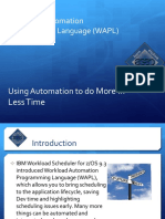 Workload Automation Programming Language (WAPL) : o More in Less Time