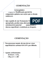 I) Cementação Nitrtação Carbonitretação Boretação