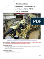Exercícios de Fadiga Elementos de Máquinas I - ME5510 e NM7510 Elementos de Máquinas II (AC) - ME8520 Prof. Dr. William Maluf