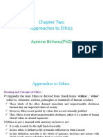 Chapter Two Approaches To Ethics: Ayenew Birhanu (PHD)