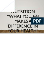 Nutrition "What You Eat Makes A Difference in Your Health"