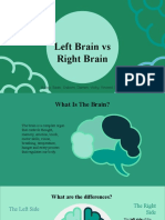 Left Brain Vs Right Brain: Aylley, Sean, Osborn, Darren, Vicky, Vincent, Deo