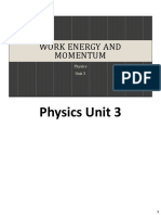 Physics Unit 3: Work Energy and Momentum