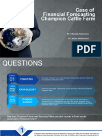 Case of Financial Forecasting Champion Cattle Farm: Dr. Eduardo Añonuevo Dr. Janice Anñonuevo Dr. Jane Tiong