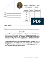 AP1 de ICF1 - 2019.1 Instituto de Física - UFRJ: Profs. Germano Penello e Lucas Sigaud 1