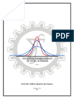 Estatística para Cursos de Nível Superior: Prof MSC Gilbert Queiroz Dos Santos