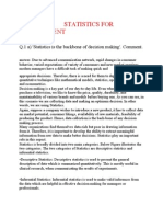 Statistics For Management: Q.1 A) 'Statistics Is The Backbone of Decision Making'. Comment