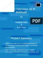 Digital Television Via IP Multicast: by Pradeep Patel & Vidhi Patel