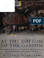 At The Bottom of The Garden A Dark History of Fairies, Hobgoblins, and Other Troublesome Things (Diane Purkiss) (Z-Library) PDF