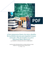 ¿Cómo Prepararnos Frente A Los Retos y Desafíos de La Profesión Docente para Impulsar El Marco Curricular y Plan de Estudios 2022 de La Educación Básica Mexicana?