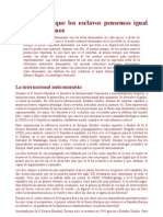 Cómo Lograr Que Los Esclavos Pensemos Igual Que Nuestro Amos