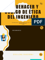 El Quehacer y Código de Ética Del Ingeniero