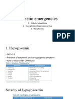 Diabetic Emergencies: 1. Diabetic Ketoacidosis 2. Hyperglycemic Hyperosmolar State 3. Hypoglycemia