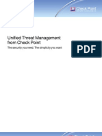 Unified Threat Management From Check Point: The Security You Need. The Simplicity You Want