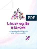 La Hora Del Juego Libre en Los Sectores Guía para Educadores de Servicios Educativos de Niños y Niñas Menores de 6 Años