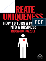 Create Uniqueness How To Turn A Passion Into A Business