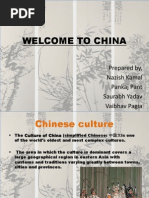 Welcome To China: Prepared By, Nazish Kamal Pankaj Pant Saurabh Yadav Vaibhav Pagia