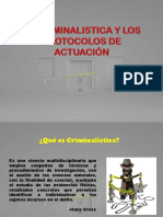 La Criminalistica y Los Protocolos de Actuación