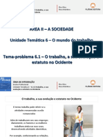 Área Ii - A Sociedade Unidade Temática 6 - O Mundo Do Trabalho Tema-Problema 6.1 - O Trabalho, A Sua Evolução e Estatuto No Ocidente