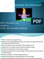 Information Technolgoy: DATE: November 2021 GRADE:10 Topic: Secondary Storage