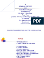 A Seminar Report ON "ZEN Technology" Mr. Ajay V. Zambad: Final Year (Master of Computer Management (M.C.M.)