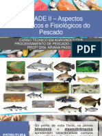 Processamento de Pescado - UNIDADE II - Aspectos Anatômicos e Fisiológicos Do Pescado - Profa. Dra. Ariana Passos