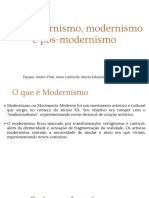 Pré Modernismo, Modernismo e Pós Modernismo