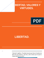 Libertad, Valores y Virtudes.