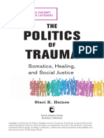 The Politics of Trauma: Somatics, Healing, and Social Justice - Staci Haines