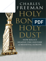 Charles Freeman - Holy Bones, Holy Dust - How Relics Shaped The History of Medieval Europe (2011, Yale University Press) - Libgen - Li