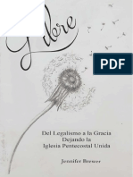 Libre - Del Legalismo A La Gracia, Dejando La Iglesia Pentecostal Unida (Jennifer Brewer)