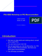 PSU IEEE Workshop On PIC Microcontrollers: Andrew and Tim January 16, 2000