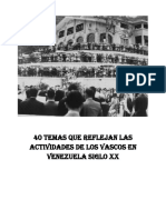 40 Temas Que Reflejan Las Actividades de Los Vascos en Venezuela Siglo XX