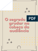 O Segredo Pra Grudar Na Cabeça Da Audiência