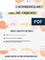 Slide Retentores Intraradiculares Pinos Pré Fabricados