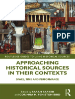 (The Routledge Guides To Using Historical Sources) Sarah Barber, Corinna M. Peniston-Bird - Approaching Historical Sources in Their Contexts - Space, Time and Performance-Routledge (2020)