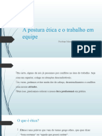 Postura Ética e o Trabalho em Equipe