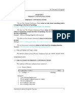 Present Continuous Tense 1.1 The Use of Present Continous Tense