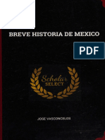 Breve Historia de Mexico - Jose Vasconcelos.