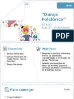 "Dança Folclórica": 6º ANO Aula 2 - 2º Bimestre