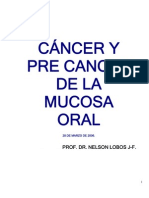 Cancer y Pre Cancer de La Mucosa Oral