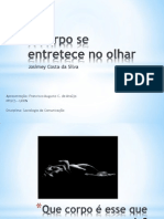 Seminário - O Corpo Se Entretece No Olhar